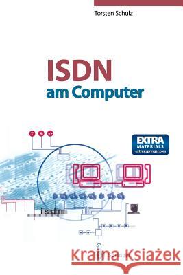 ISDN Am Computer Schulz, Torsten 9783540627838 Not Avail