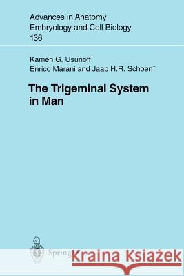 The Trigeminal System in Man K. G. Usunoff Usunoff                                  Kamen G. Usunoff 9783540627869 Springer