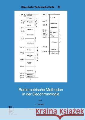Radiometrische Methoden in Der Geochronologie Wendt, I. 9783540628200 Springer