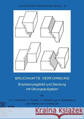 Bruchhafte Verformung: Erscheinungsbild Und Deutung Mit Übungsaufgaben Krausse, H. F. 9783540628248 Springer