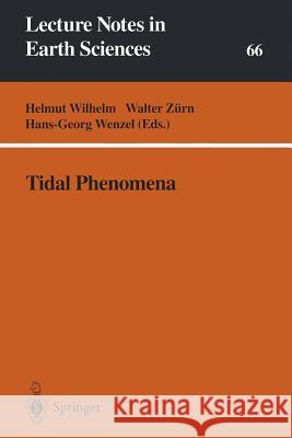 Tidal Phenomena Helmut Wilhelm Walter Za1/4rn Hans-Georg Wenzel 9783540628330