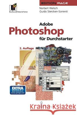 Adobe Photoshop Für Durchstarter Welsch, Norbert 9783540628774 Springer