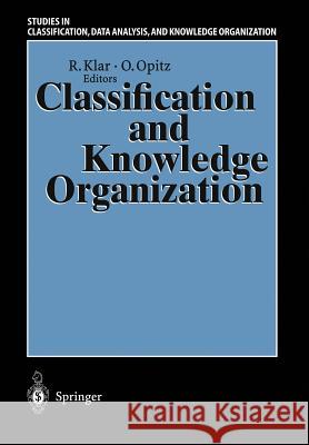 Classification and Knowledge Organization: Proceedings of the 20th Annual Conference of the Gesellschaft Für Klassifikation E.V., University of Freibu Klar, Rüdiger 9783540629818 Springer