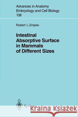 Intestinal Absorptive Surface in Mammals of Different Sizes Robert L. Snipes 9783540629863 Springer