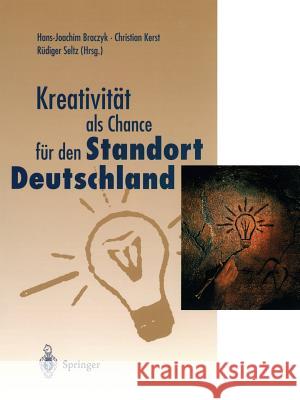 Kreativität ALS Chance Für Den Standort Deutschland Braczyk, Hans-Joachim 9783540630203