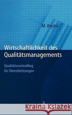 Wirtschaftlichkeit Des Qualitätsmanagements: Qualitätscontrolling Für Dienstleistungen Georgi, D. 9783540630333 Springer, Berlin