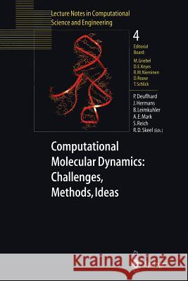 Computational Molecular Dynamics: Challenges, Methods, Ideas: Proceeding of the 2nd International Symposium on Algorithms for Macromolecular Modelling Deuflhard, Peter 9783540632429 Springer