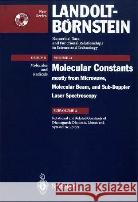 Rotational, L-Type, Centrifugal Distortion and Related Constants of Diamagnetic Diatomic, Linear, and Symmetric Top Molecules W. H]ttner J. Demaison H. H]bner 9783540632672 Springer
