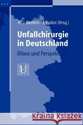 Unfallchirurgie in Deutschland: Bilanz Und Perspektiven Oestern, Hans-Jörg 9783540633273 Not Avail