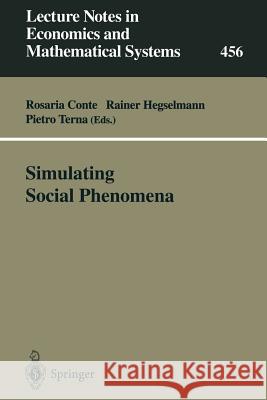 Simulating Social Phenomena Rosaria Conte Rainer Hegselmann Pietro Terna 9783540633297 Springer