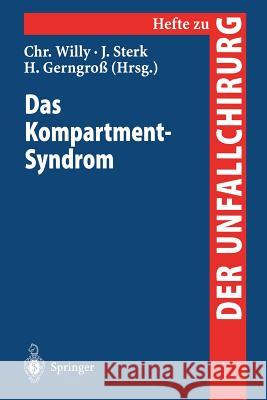 Das Kompartment-Syndrom Christian Willy Ja1/4rgen Sterk Heinz Gerngroa 9783540633310