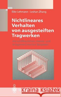 Nichtlineares Verhalten Von Ausgesteiften Tragwerken: Mit Schiffbaulichen, Meeres- Und Anlagentechnischen Beispielen Lehmann, Eike 9783540634447