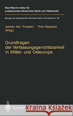 Grundfragen Der Verfassungsgerichtsbarkeit in Mittel- Und Osteuropa Jochen A. Frowein Thilo Marauhn Jochen Abr Frowein 9783540634508 Springer