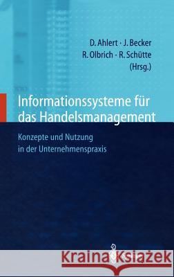 Informationssysteme Für Das Handelsmanagement: Konzepte Und Nutzung in Der Unternehmenspraxis Ahlert, Dieter 9783540635840 Springer, Berlin