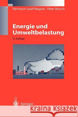 Energie Und Umweltbelastung Hermann-Josef Wagner Peter Borsch 9783540636120