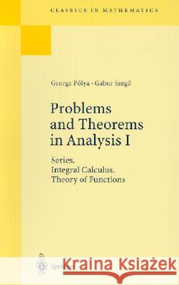 Problems and Theorems in Analysis I: Series. Integral Calculus. Theory of Functions Aeppli, D. 9783540636403 Springer
