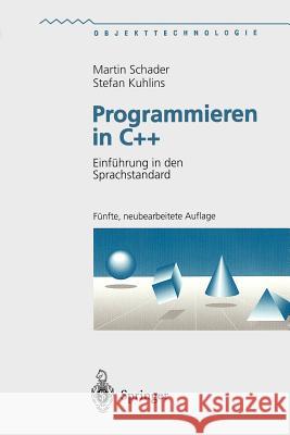Programmieren in C++: Einführung in Den Sprachstandard Schader, Martin 9783540637769