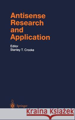 Antisense Research and Application Agrawal                                  Crooke                                   S. T. Crooke 9783540638339 Springer Berlin Heidelberg