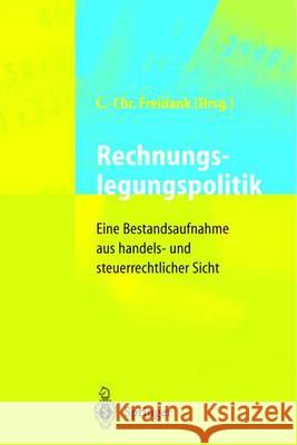 Rechnungslegungspolitik: Eine Bestandsaufnahme Aus Handels- Und Steuerrechtlicher Sicht Rössler, S. 9783540639145 Springer