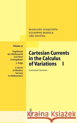 Cartesian Currents in the Calculus of Variations I: Cartesian Currents Giaquinta, Mariano 9783540640097 Springer