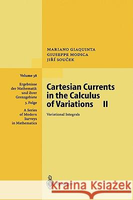 Cartesian Currents in the Calculus of Variations II: Variational Integrals Giaquinta, Mariano 9783540640103 Springer