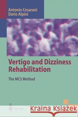 Vertigo and Dizziness Rehabilitation: The MCS Method Claussen, C. -F 9783540640844 Springer