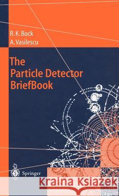 The Particle Detector Briefbook Bock, Rudolf K. 9783540641209 Springer