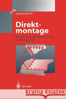Direktmontage: Handbuch Über Die Verarbeitung Ungehäuster ICS Reichl, Herbert 9783540642039