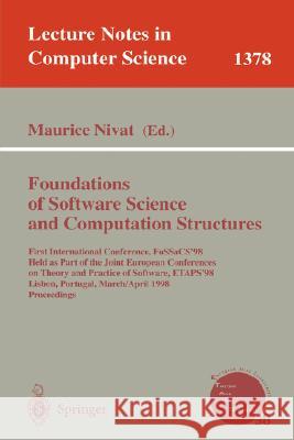Foundations of Software Science and Computation Structures: First International Conference, Fossacs'98, Held as Part of the Joint European Conferences Nivat, Maurice 9783540643005