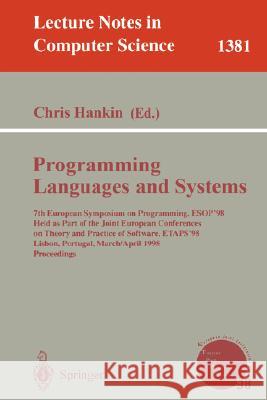 Programming Languages and Systems: 7th European Symposium on Programming, Esop'98, Held as Part of the Joint European Conferences on Theory and Practi Hankin, Chris 9783540643029 Springer