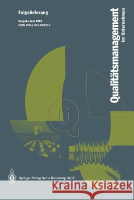 Qualitätsmanagment Im Unternehmen: Grundlagen, Methoden Und Werkzeuge, Praxisbeispiele Hansen, Wolfgang 9783540643623 Springer