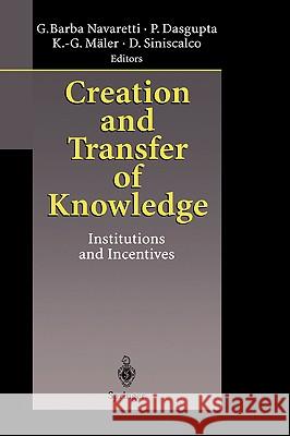 Creation and Transfer of Knowledge: Institutions and Incentives Barba Navaretti, Giorgio 9783540644262
