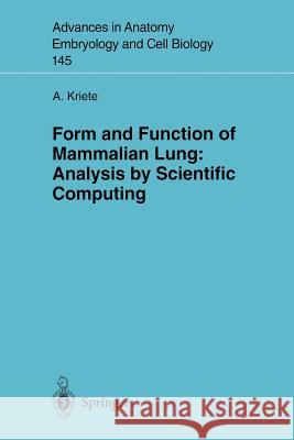Form and Function of Mammalian Lung: Analysis by Scientific Computing Andres Kriete A. Kriete Y. Sano 9783540644941 Springer