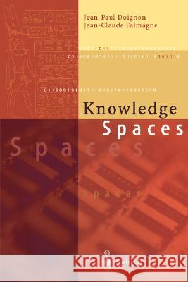 Knowledge Spaces Jean-Paul Doignon J. P. Doignon J. C. Falmagne 9783540645016