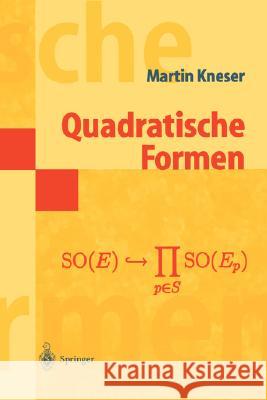 Quadratische Formen Martin Kneser 9783540646501