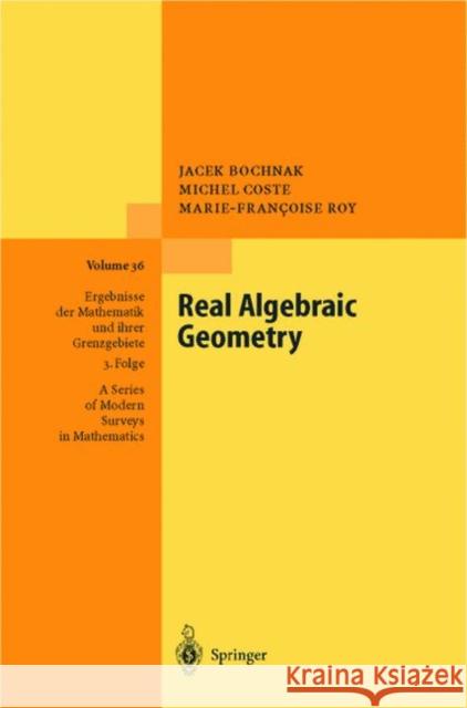 Real Algebraic Geometry Jacek Bochnak Michel Coste 9783540646631 SPRINGER-VERLAG BERLIN AND HEIDELBERG GMBH & 
