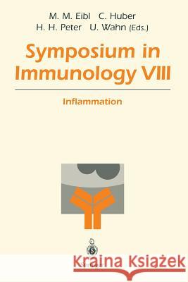 Symposium in Immunology VIII: Inflammation Eibl, Martha M. 9783540647225