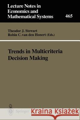 Trends in Multicriteria Decision Making: Proceedings of the 13th International Conference on Multiple Criteria Decision Making, Cape Town, South Africa, January 1997 Theodor Stewart, Robin C. van den Honert 9783540647416