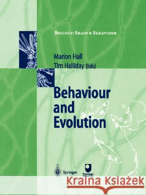 Behaviour and Evolution Marion Hall Tim Halliday Milton Keynes 9783540647522 Springer