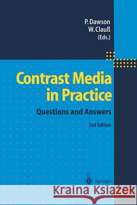 Contrast Media in Practice: Questions and Answers Dawson, Peter 9783540647591