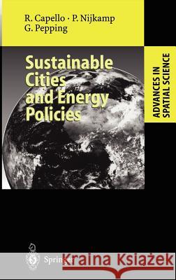 Sustainable Cities and Energy Policies Roberta Capello Gerard Pepping Peter Nijkamp 9783540648055 Springer