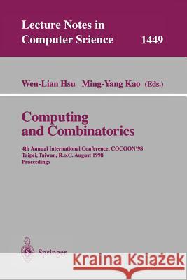 Computing and Combinatorics: 4th Annual International Conference, Cocoon'98, Taipei, Taiwan, R.O.C., August 12-14, 1998 Wen-Lian Hsu Ming-Yang Kao M. Y. Kao 9783540648246