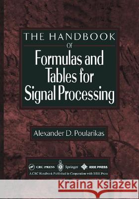 Handbook of Formulas and Tables for Signal Processing Alexander D. Poularikas 9783540648345 Springer