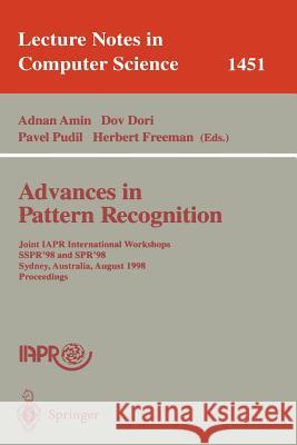 Advances in Pattern Recognition: Joint Iapr International Workshops, Sspr'98 and Spr'98, Sydney, Australia, August 11-13, 1998, Proceedings Amin, Adnan 9783540648581