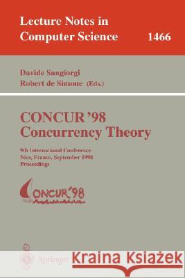 Concur '98 Concurrency Theory: 9th International Conference, Nice, France, September 8-11, 1998, Proceedings Sangiorgi, Davide 9783540648963