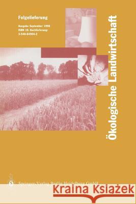 Ökologische Landwirtschaft: Pflanzenbau -- Tierhaltung -- Management Lünzer, I. 9783540649045 Springer