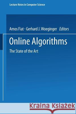 Online Algorithms Amos Fiat Gerhard Woeginger A. Fiat 9783540649175 Springer