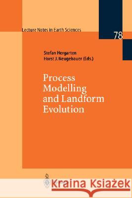 Process Modelling and Landform Evolution Stefan Hergarten Horst Neugebauer S. Hergarten 9783540649328 Springer