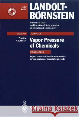 Vapor Pressure and Antoine Constants for Oxygen Containing Organic Compounds Trc                                      W. Martienssen J. Dykyj 9783540649687