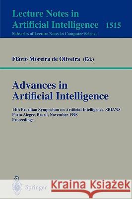 Advances in Artificial Intelligence: 14th Brazilian Symposium on Artificial Intelligence, SBIA'98 Porto Alegre, Brazil, November 4-6, 1998, Proceedings Flavio M. de Oliveira 9783540651901 Springer-Verlag Berlin and Heidelberg GmbH & 